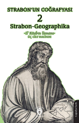 Strabon’un Coğrafyası (Strabon-Geographika) – 2;17 Kitabın Tamamı - Üç