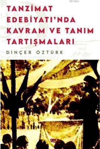 Tanzimat Edebiyatı'nda Kavram Ve Tanım Tartışmaları