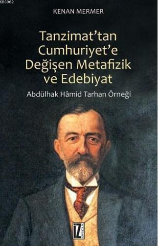 Tanzimat'tan Cumhuriyet'e Değişen Metafizik ve Edebiyat