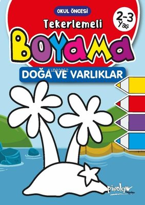 Tekerlemeli Boyama Doğa ve Varlıklar 2 - 3 Yaş