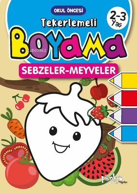 Tekerlemeli Boyama Sebzeler Meyveler 2 - 3 Yaş