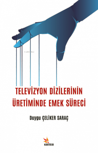 Televizyon Dizilerinin Üretiminde Emek Süreci