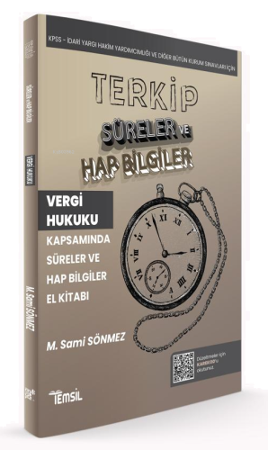 Terkip Vergi Usul Hukuku Kapsamında Süreler ve Hap Bilgiler El Kitabı