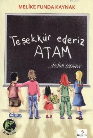 Teşekkür Ederiz Atam