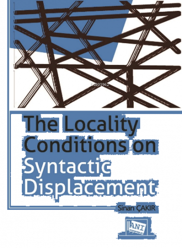 The Locality Conditions on Syntactic Displacement