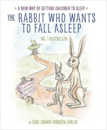 The Rabbit Who Wants to Fall Asleep: A New Way of Getting Children to 