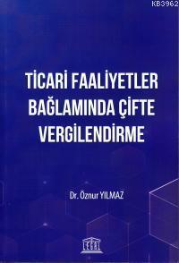 Ticari Faaliyetler Bağlamında Çifte Vergilendirme