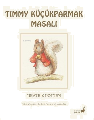 Timmy Küçükparmak Masalı - Tüm Dünyanın Kalbini Kazanmış Masallar