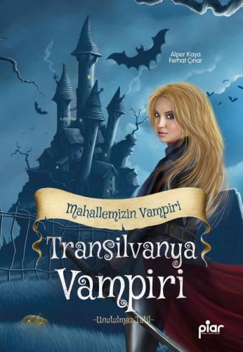 Transilvanya Vampiri - Mahallemizin Vampiri;-Unutulmaz Tatil