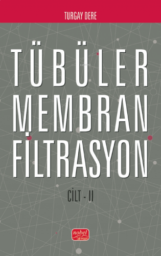 Tübüler Membran Filtrasyon (Cilt II)