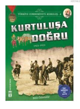 Türkiye Cumhuriyeti: Kuruluş 4 - Kurtuluşa Doğru; 1921-1923