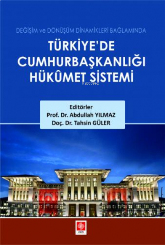 Türkiyede Cumhurbaşkanlığı Hükümet Sistemi