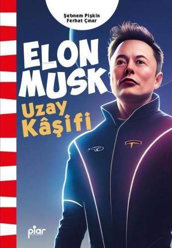 Uzay Kaşifi Elon Musk