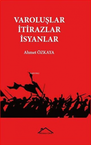 Varoluşlar İtirazlar İsyanlar