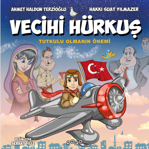 Vecihi Hürkuş;Tutkulu Olmanın Önemi