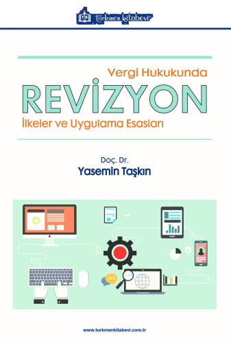 Vergi Hukukunda Revizyon;İlkeler ve Uygulama Esasları