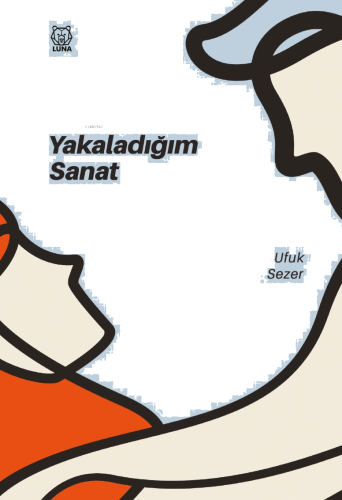 Yakaladığım Sanat