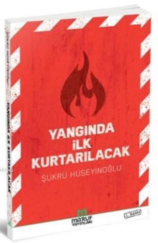 Yangında İlk Kurtarılacak