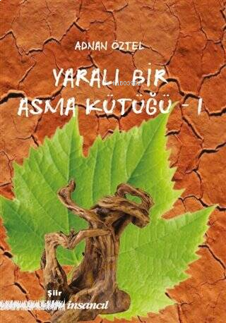 Yaralı Bir Asma Kütüğü - 1