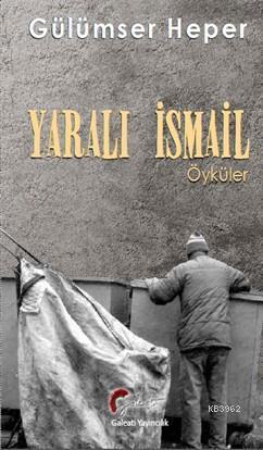 Yaralı İsmail Öyküler