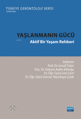 Yaşlanmanın Gücü - Aktif Bir Yaşam Rehberi