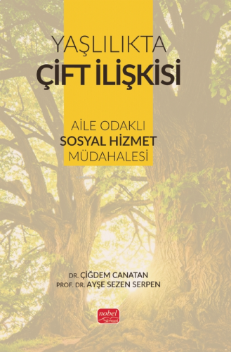 Yaşlılıkla Çift İlişkisi - Aile Odaklı Sosyal Hizmet Müdahalesi