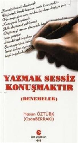 Yazmak Sessiz Konuşmaktır Denemeler