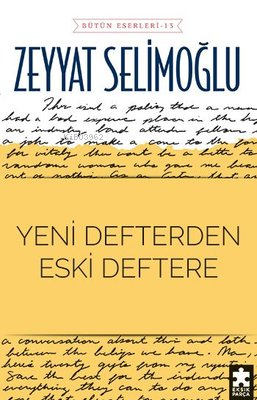 Yeni Defterden Eski Deftere - Bütün Eserleri 13