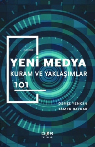 Yeni Medya - Kuram ve Yaklaşımlar 101