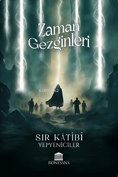 Zaman Gezginleri ;Sır Katibi - Yepyeniciler