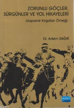 Zorunlu Göçler, Sürgünler Ve Yol Hikayeleri